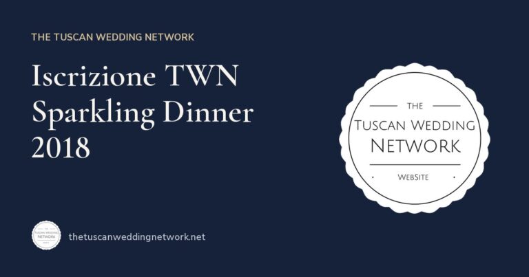 Iscrizione TWN Sparkling Dinner 2018 – The Tuscan Wedding Network