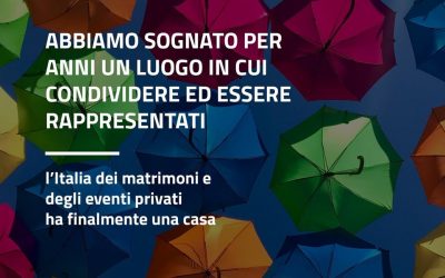 L’ITALIA DEI MATRIMONI E DEGLI EVENTI PRIVATI HA FINALMENTE UNA CASA